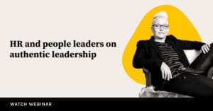 HR and People Leaders on Authentic Leadership