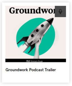 Groundwork Poscast Trailer