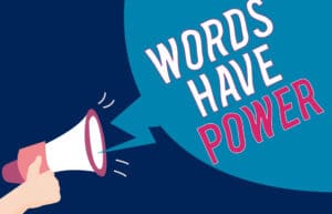 Words Have Power